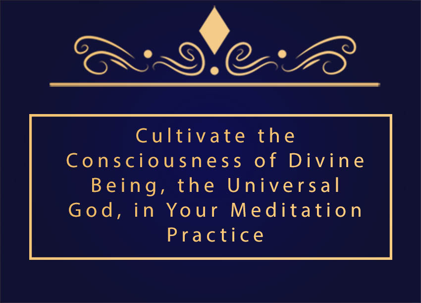 Guru for God » Cultivate the Consciousness of Divine Being, the ...